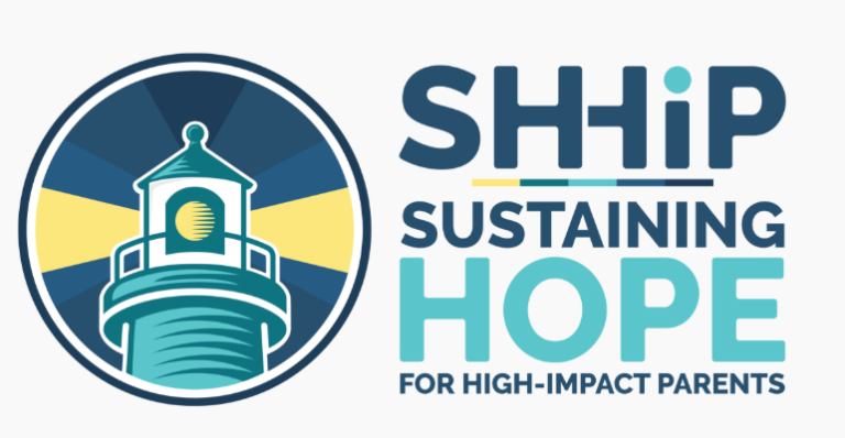 SHHiP (Sustaining Hope for High Impact Parents)